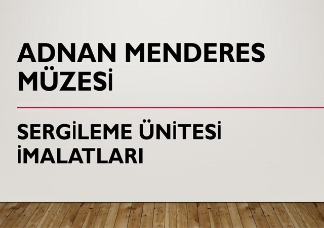 ADNAN MENDERES MÜZESİ